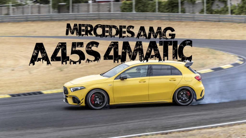 Marcedes-AMG a45S 4Matic : de plus en plus méchant [Test Drive]