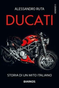 Ducati Histoire d'une légende italienne