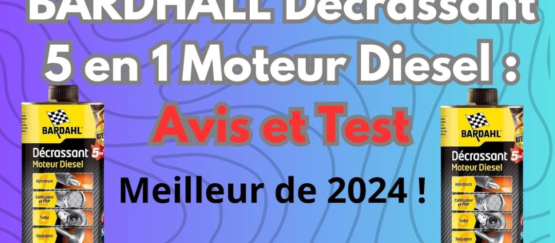 Test du décrassant moteur diesel 5 en 1 Bardahl en conditions réelles